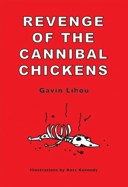 Revenge of the Cannibal Chickens (eBook, ePUB) Revenge of the Cannibal Chickens (eBook, ePUB)