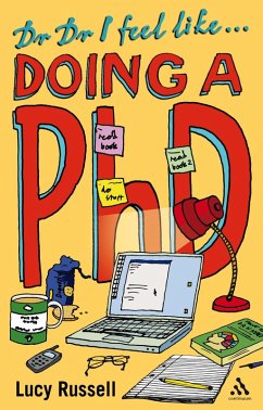 Dr Dr I feel like... doing a PhD (eBook, PDF) - Russell, Lucy Dr Dr I feel like... doing a PhD (eBook, PDF) - Russell, Lucy