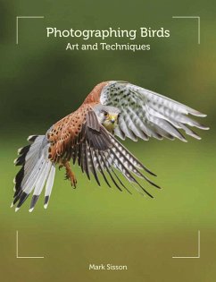 Photographing Birds (eBook, ePUB) - Sisson, Mark
