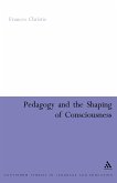 Pedagogy and the Shaping of Consciousness (eBook, PDF)