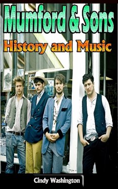 Mumford & Sons: History and Music (eBook, ePUB) - Washington, Cindy