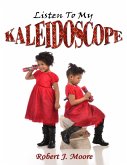 Listen to My Kaleidoscope (eBook, ePUB)