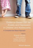 Evidence-Based CBT for Anxiety and Depression in Children and Adolescents (eBook, PDF)