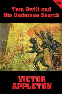Tom Swift #23: Tom Swift and His Undersea Search (eBook, ePUB) - Appleton, Victor