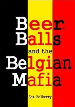 Cover Beer, Balls and the Belgian Mafia (eBook, ePUB)