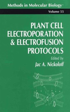 Plant Cell Electroporation And Electrofusion Protocols