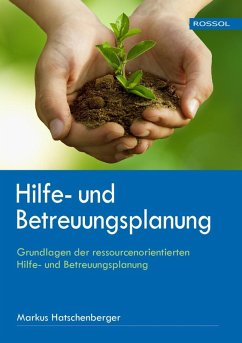 Hilfe- und Betreuungsplanung (eBook, ePUB) - Hatschenberger, Markus