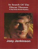 In Search of the Discus Thrower: A Gay Erotic Murder-Mystery (eBook, ePUB)