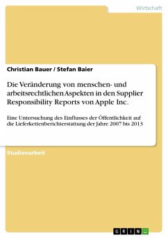 Die Veränderung von menschen- und arbeitsrechtlichen Aspekten in den Supplier Responsibility Reports von Apple Inc. (eBook, PDF) - Bauer, Christian; Baier, Stefan