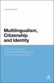 Multilingualism, Citizenship, and Identity (eBook, PDF)