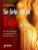 Sie liebt ihn zu Tode, 2. Teil (eBook, ePUB)