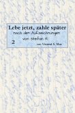 Lebe jetzt, zahle später Teil 2 E-Book (eBook, ePUB)
