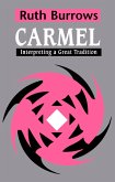 Carmel: Interpreting A Great Tradition (eBook, PDF)