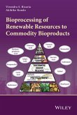 Bioprocessing of Renewable Resources to Commodity Bioproducts (eBook, ePUB)