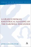 A Graeco-Roman Rhetorical Reading of the Farewell Discourse (eBook, PDF)