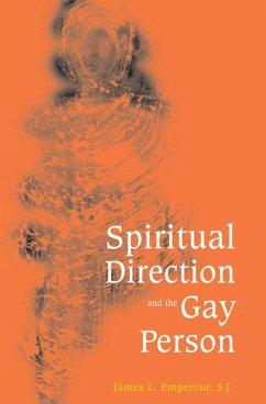 Spiritual Direction & The Gay Person (eBook, PDF) - Empereur, James