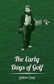 The Early Days of Golf - A Short History (eBook, ePUB)