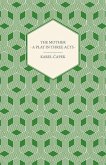 The Mother - A Play in Three Acts (eBook, ePUB)