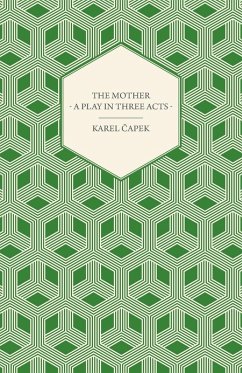 Cover The Mother - A Play in Three Acts (eBook, ePUB)