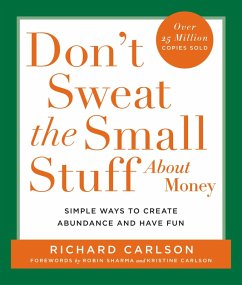 Don't Sweat the Small Stuff About Money (eBook, ePUB) - Carlson, Richard