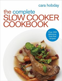 The Complete Slow Cooker Cookbook (eBook, ePUB) - Hobday, Cara