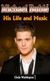 Michael Bublé: His Life and Music (eBook, ePUB)