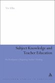 Subject Knowledge and Teacher Education (eBook, PDF)