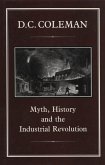 Myth, History and the Industrial Revolution (eBook, PDF)