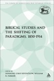 Biblical Studies and the Shifting of Paradigms, 1850-1914 (eBook, PDF)