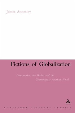 Fictions of Globalization (eBook, PDF) - Annesley, James