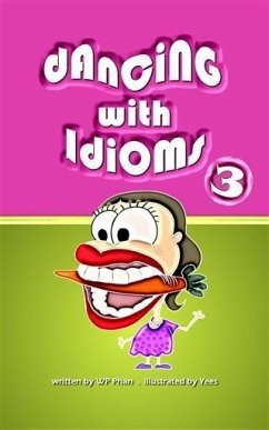 Dancing with Idioms 3 (eBook, ePUB) - Phan, WP