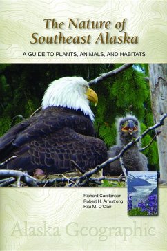 The Nature of Southeast Alaska (eBook, ePUB) - Carstensen, Richard; Armstrong, Bob; O'Clair, Rita M.