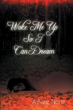 Cover Wake Me Up So I Can Dream (eBook, ePUB)