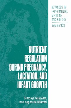 Nutrient Regulation during Pregnancy, Lactation, and Infant Growth