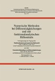 Numerische Methoden bei Differentialgleichungen und mit funktionalanalytischen Hilfsmitteln Numerische Methoden bei Differentialgleichungen und mit funktionalanalytischen Hilfsmitteln