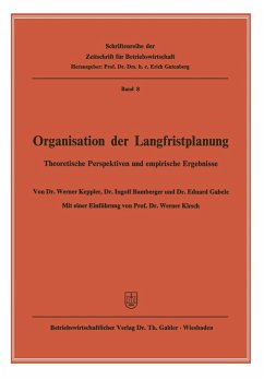 Organisation der Langfristplanung - Keppler, Werner; Bamberger, Ingolf; Gabele, Eduard