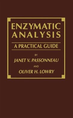 Enzymatic Analysis - Passonneau, Janet V.; Lowry, Oliver H.