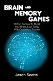 Brain and Memory Games: 50 Fun Puzzles to Boost Your Brain Juice Today (With Crossword Puzzles) (eBook, ePUB)