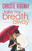 Take My Breath Away (eBook, ePUB)