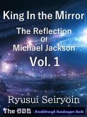 King In the Mirror: The Reflection of Michael Jackson Vol.1 (eBook, ePUB)
