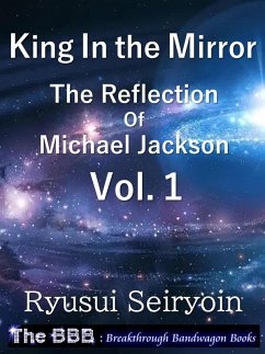Cover King In the Mirror: The Reflection of Michael Jackson Vol.1 (eBook, ePUB)