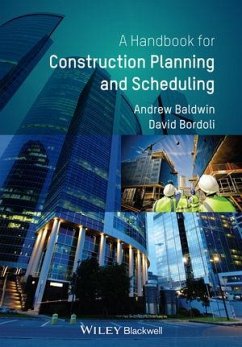 Handbook for Construction Planning and Scheduling (eBook, PDF) - Baldwin, Andrew; Bordoli, David