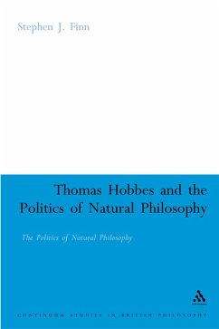 Thomas Hobbes and the Politics of Natural Philosophy (eBook, PDF) - Finn, Stephen J.