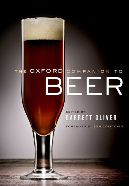 The Oxford Companion to Beer (eBook, ePUB) The Oxford Companion to Beer (eBook, ePUB)
