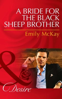 A Bride for the Black Sheep Brother (Mills & Boon Desire) (eBook, ePUB) - Mckay, Emily