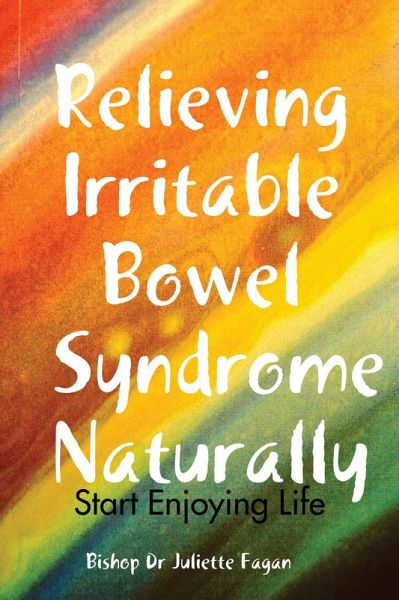 Relieving Irritable Bowel Syndrome Naturally (eBook, ePUB) Relieving Irritable Bowel Syndrome Naturally (eBook, ePUB)