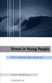 Stress in Young People (eBook, PDF) Stress in Young People (eBook, PDF)