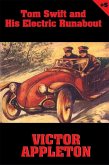 Tom Swift #5: Tom Swift and His Electric Runabout (eBook, ePUB) Tom Swift #5: Tom Swift and His Electric Runabout (eBook, ePUB)