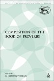 The Composition of the Book of Proverbs (eBook, PDF) The Composition of the Book of Proverbs (eBook, PDF)