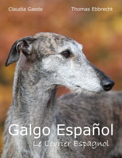 Galgo Español (eBook, ePUB) - Gaede, Claudia; Ebbrecht, Thomas
